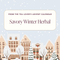 Advent 2024 - Herbal - Day 8 - Savory Winter Herbal